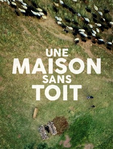 Une maison sans toit