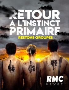 RMC Story - Retour à l'instinct primaire : Restons groupés en replay