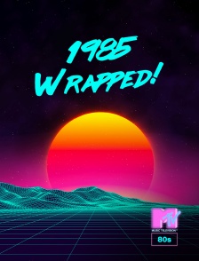 1985 Wrapped!