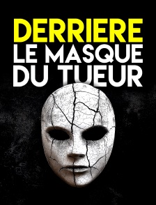 Derrière le masque du tueur