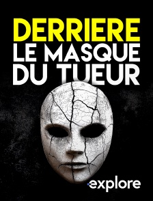 EXPLORE - Derrière le masque du tueur