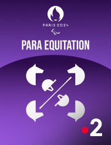 France 2 - Paris 2024 - Para Equitation