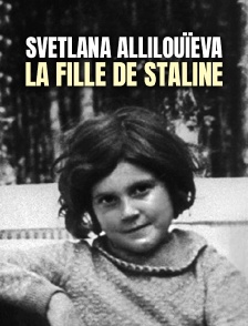 Svetlana Allilouïeva, la fille de Staline