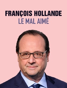 François Hollande, le mal-aimé