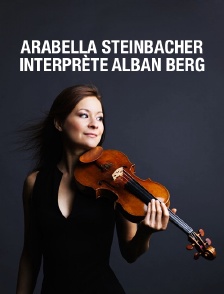 Arabella Steinbacher interprète Alban Berg