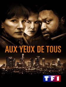 TF1 - Aux yeux de tous