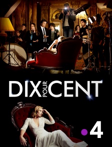 France 4 - DIX POUR CENT