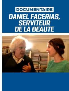 Daniel Facerias, serviteur de la beauté