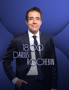 18H Darius Rochebin