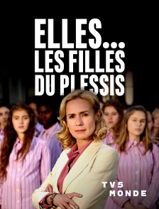 TV5MONDE - Elles... Les filles du Plessis