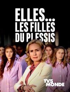 TV5MONDE - Elles... Les filles du Plessis