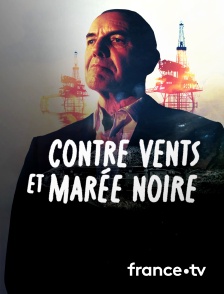 France.tv - Contre vents et marée noire