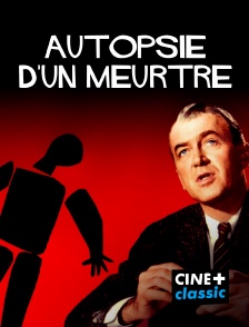 CINE+ Classic - Autopsie d'un meurtre