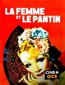 CINÉ Cinéma - La femme et le pantin en replay