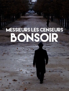 Messieurs les censeurs, bonsoir
