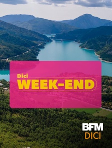 BFM Dici Haute-Provence - Dici Week-end en replay