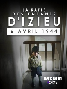 La rafle des enfants d'Izieu, 6 avril 1944