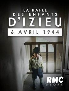 La rafle des enfants d'Izieu, 6 avril 1944
