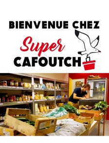 Bienvenue chez Super Cafoutch