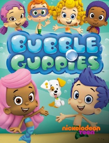 Nickelodeon Teen - Bubble Guppies