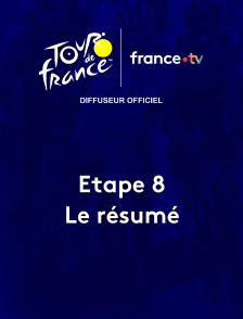 Tour de France - Le résumé de l'étape 8