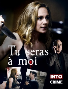 Into Crime - Tu seras à moi