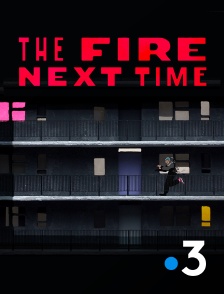 France 3 - The Fire Next Time