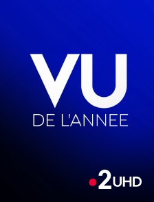 France 2 UHD - Vu de l'année