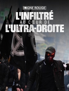L'infiltré : au cœur de l'ultra droite