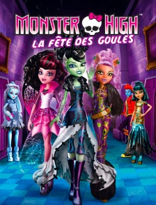 Monster High : La fête des goules