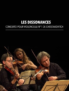 Les Dissonances : Concerto pour violoncelle n°1 de Chostakovitch