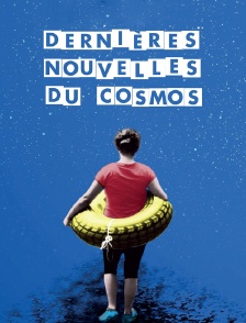 Dernières nouvelles du cosmos
