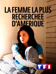 TF1 - La femme la plus recherchée d'Amérique