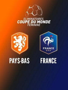 Football - Eliminatoires de la Coupe du monde féminine : Pays-Bas / France