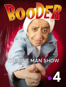 France 4 - The one man show : Booder