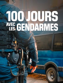 100 jours avec les gendarmes