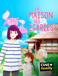 CINE+ Family - La Maison des égarées