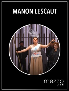 Mezzo Live HD - Manon Lescaut