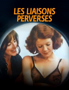 Les liaisons perverses