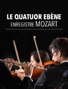 Le Quatuor Ebène enregistre Mozart
