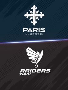 Paris Musketeers vs Raiders Tirol