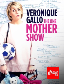 Chérie 25 - Véronique Gallo : The One Mother Show