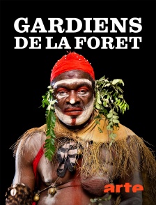 Arte - Gardiens de la forêt