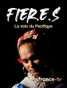 france.tv - Fier.e.s, la voix du Pacifique