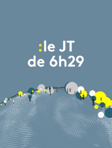 Le JT de 6h29