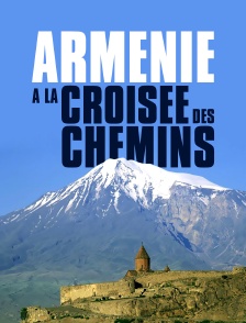 Arménie à la croisée des chemins