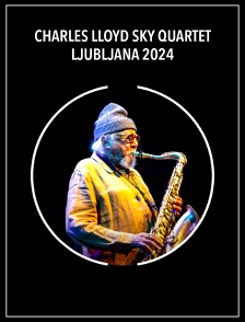 Charles Lloyd Sky Quartet Ljubljana 2024