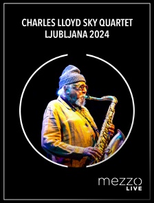 Mezzo Live HD - Charles Lloyd Sky Quartet Ljubljana 2024