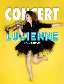 Concert Lucienne Renaudin Vary