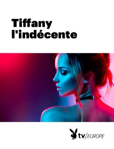 Playboy TV - Tiffany l'indécente